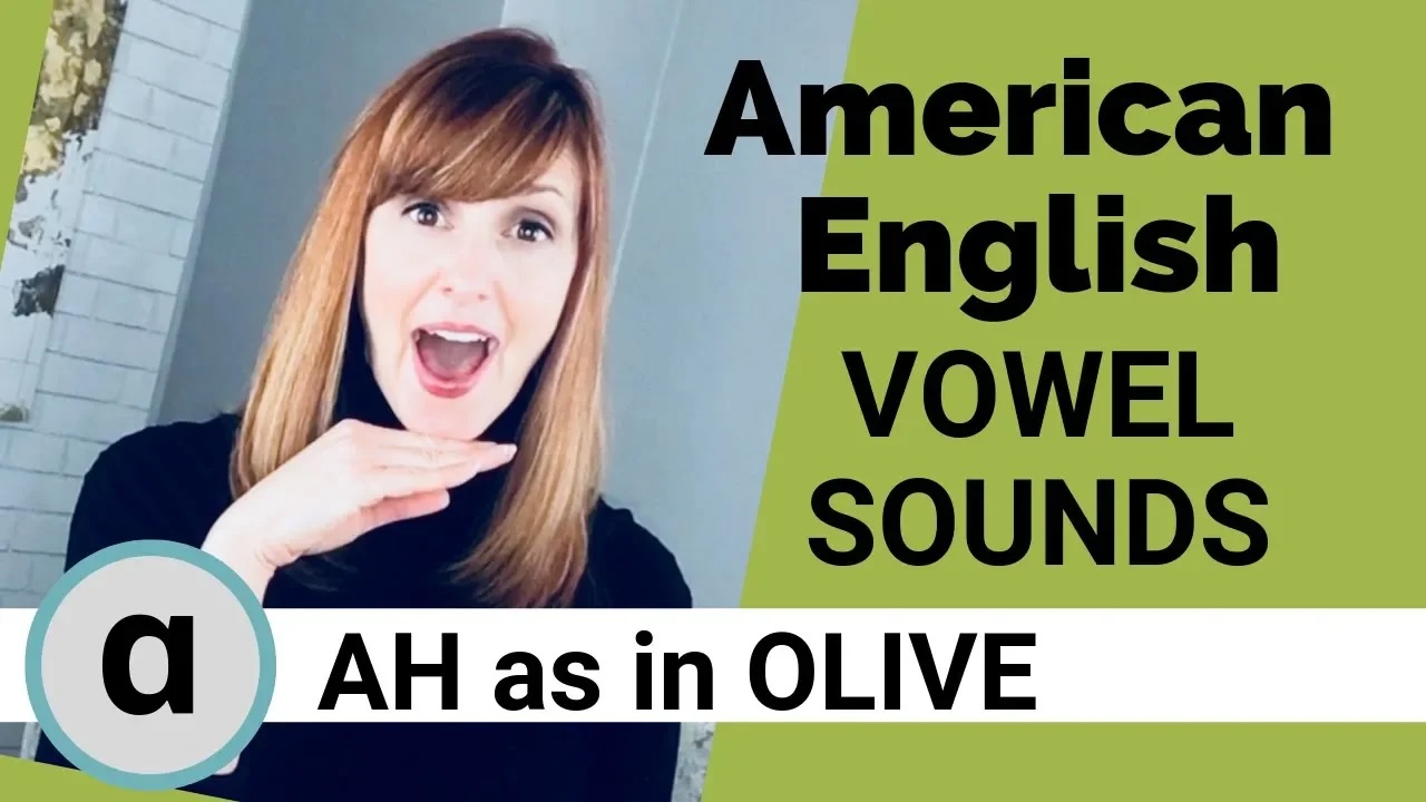 American English Vowel Sounds é Ah As In Olive