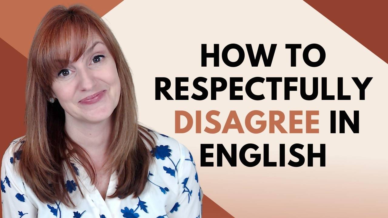 How to respectfully disagree in English
