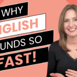 Clear English Academy English rhythm lesson explaining why spoken English sounds so fast